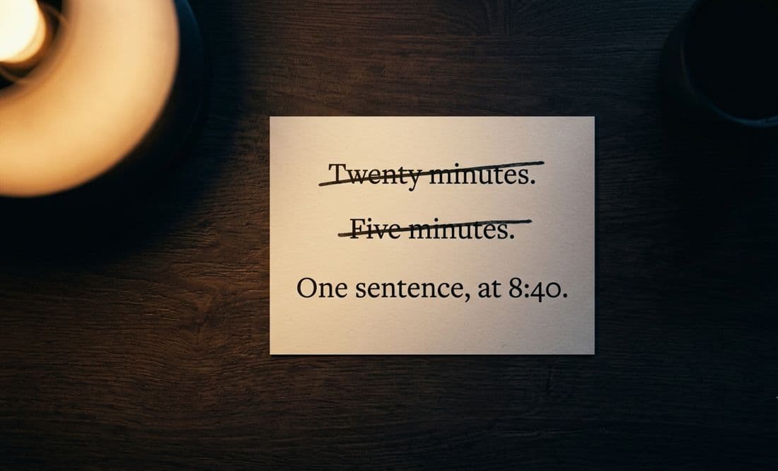 A note under a lamp. Twenty minutes, struck through. Five minutes, struck through. One sentence, at 8:40.